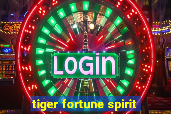 tiger fortune spirit